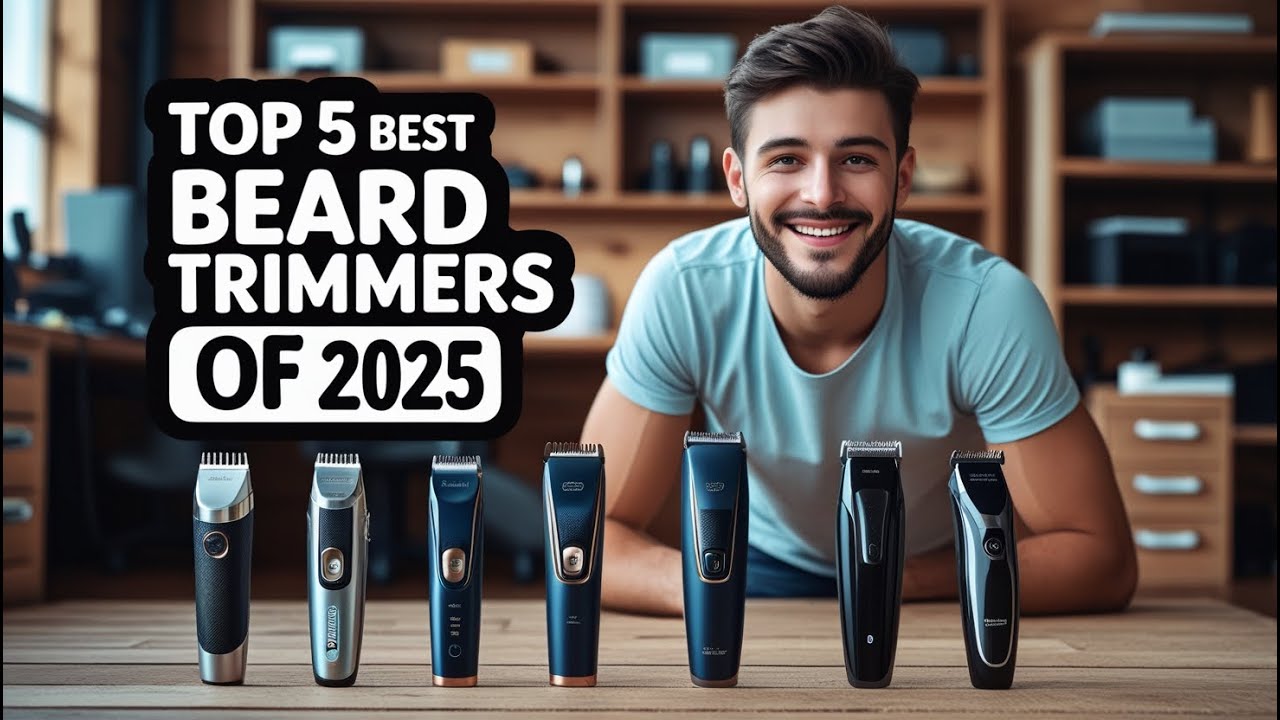 Top 5 Best Beard Trimmers of 2025 | Ultimate Grooming Guide & Reviews.