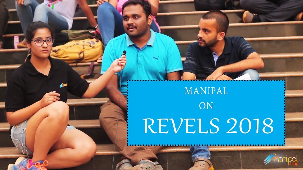 Manipal on Revels 2018 | Word on the Street | ManipalBlog.com