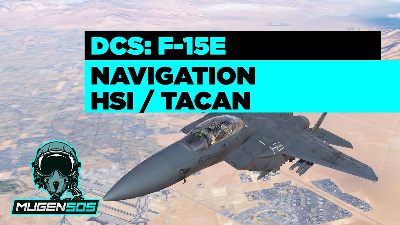 F-15E - Navigation / HSI / TACAN - DCS World
