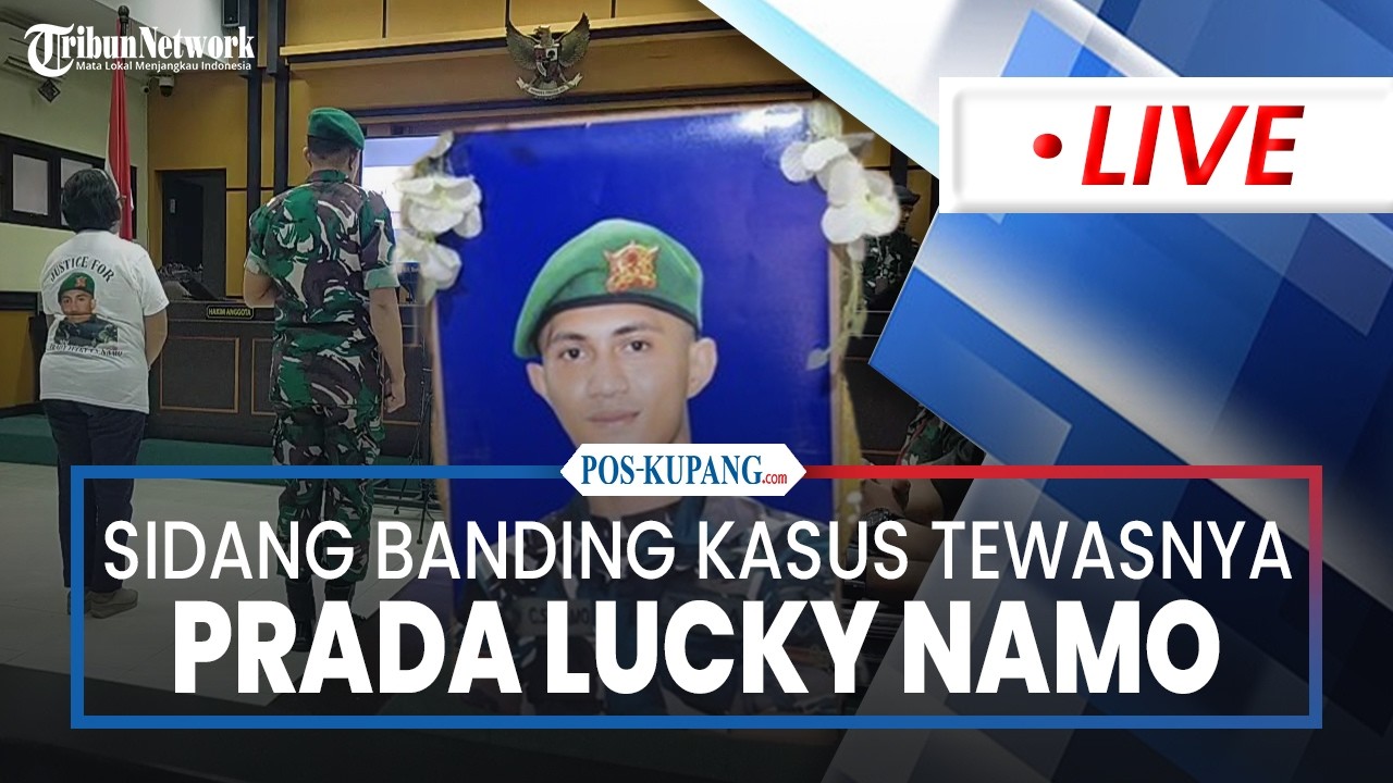 🔴LIVE: Sidang Banding Kasus Tewasnya Prada Lucky digelar di Pengadilan Militer