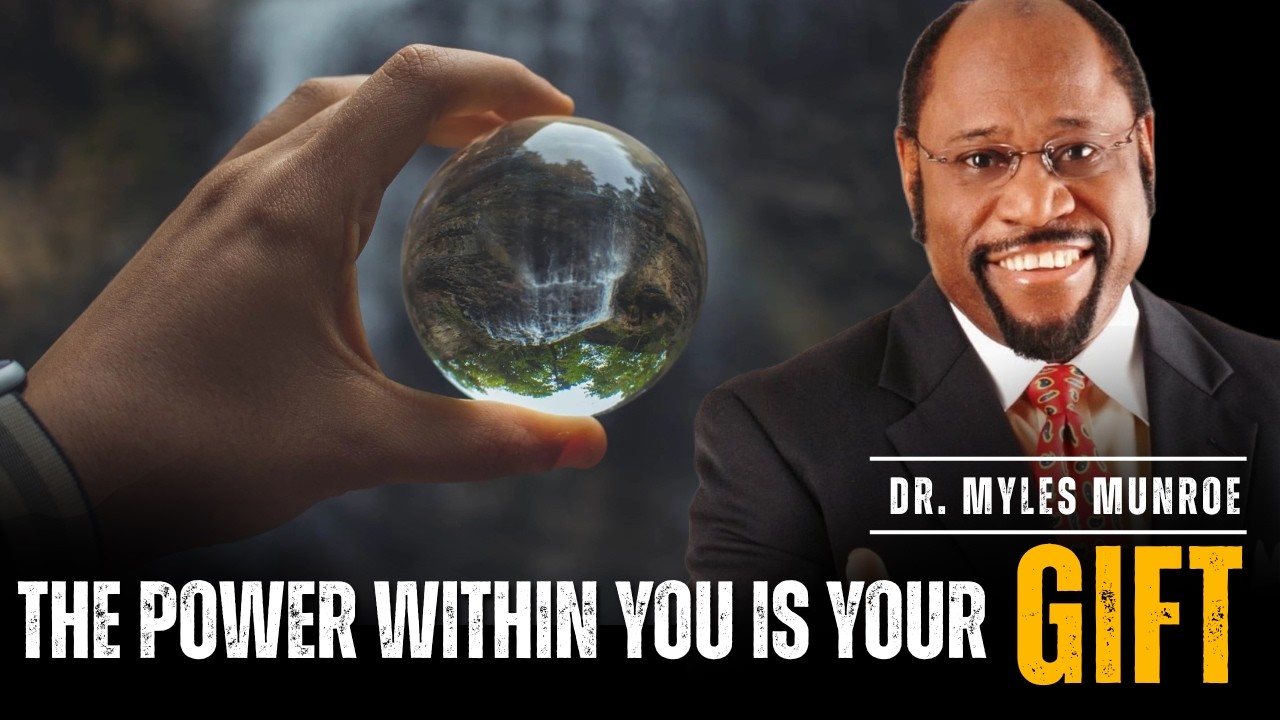 Your Greatest Gift Is Inside You | Myles Munroe