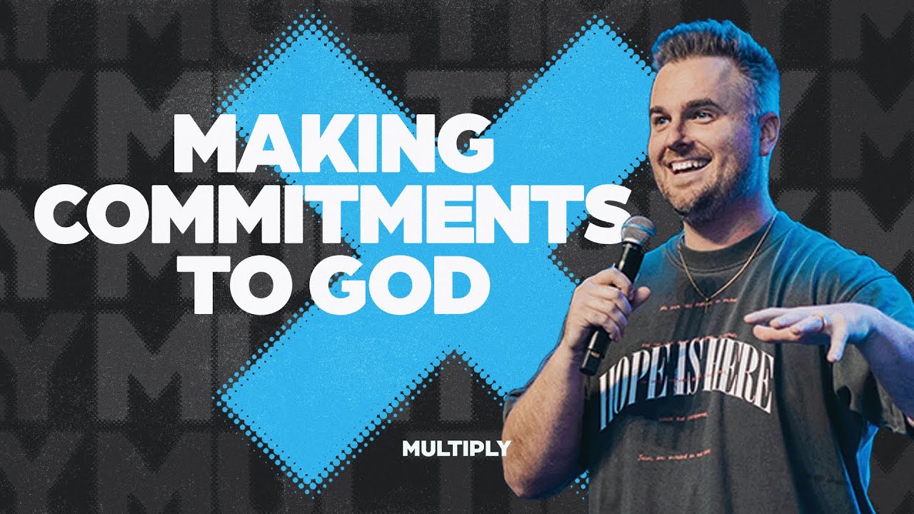 Making Commitments to God | Weston Stutz | Captivate Church