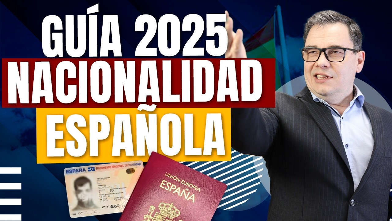 Guía Completa de la nacionalidad española 2025 [2 HORAS]