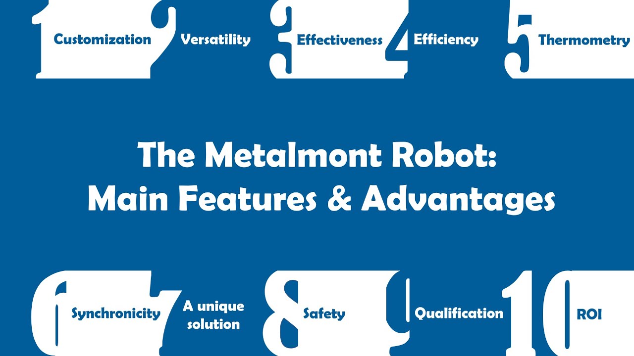 Metalmont Robot Features & Advantages