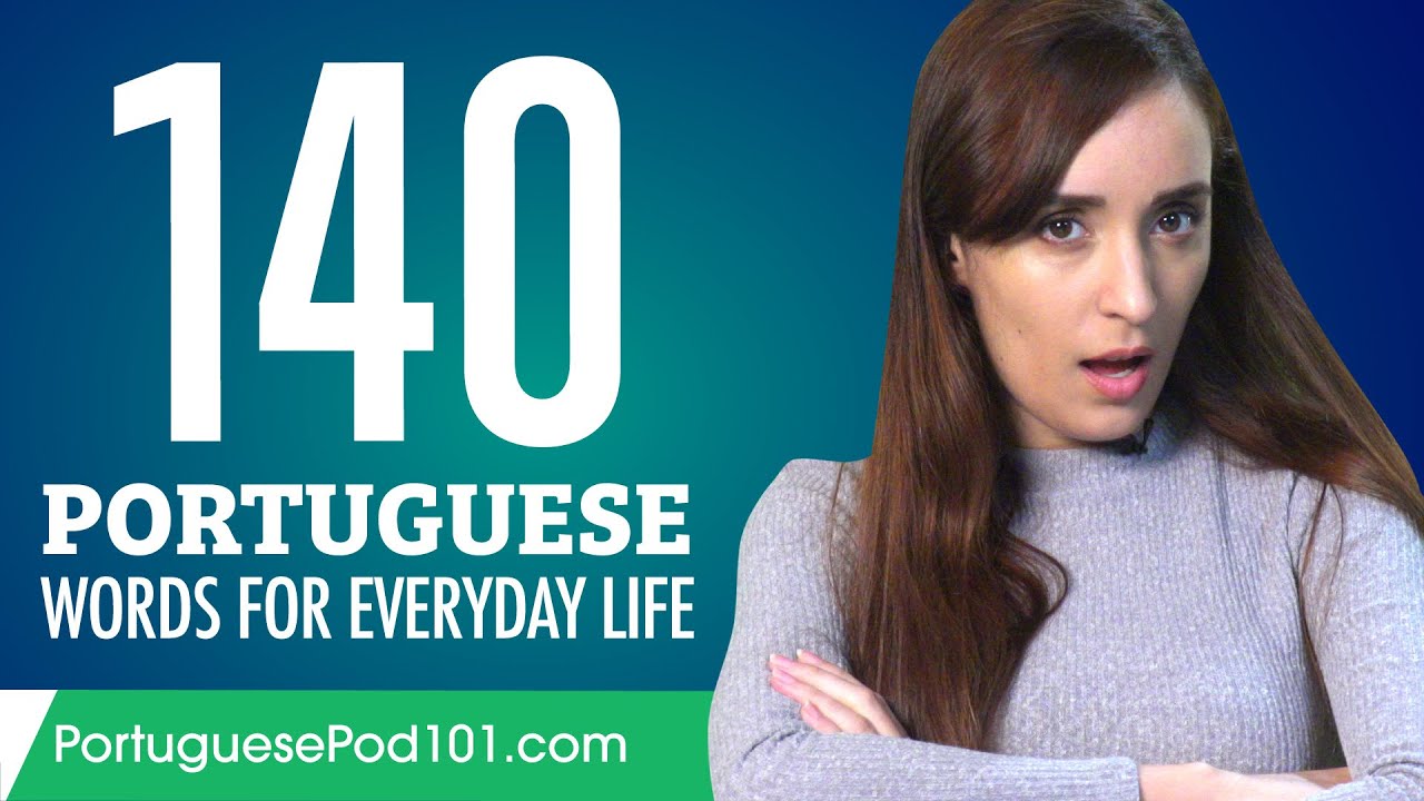 140 Portuguese Words for Everyday Life - Basic Vocabulary #7