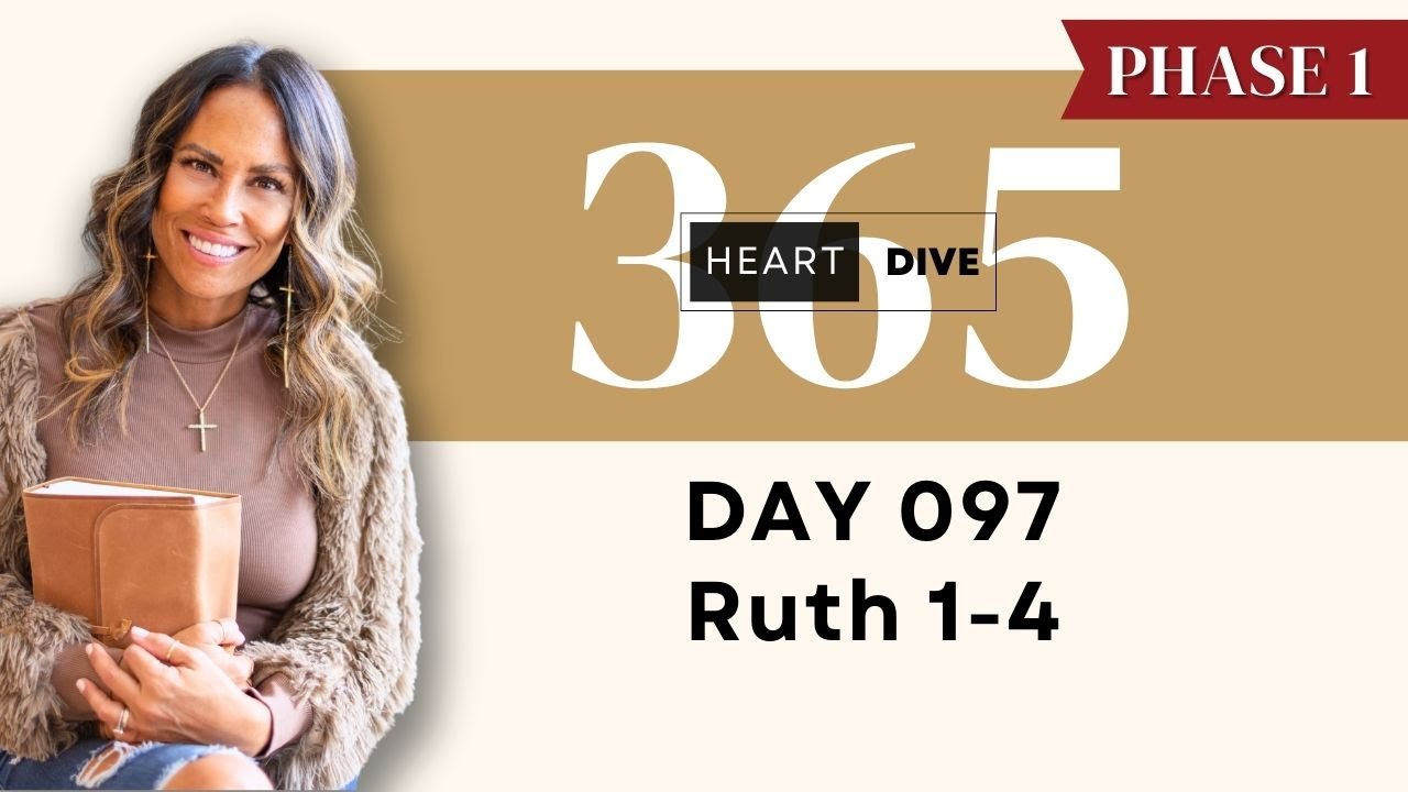 Day 097 Ruth 1-4 | Daily One Year Bible Study | Audio Bible Reading with Commentary