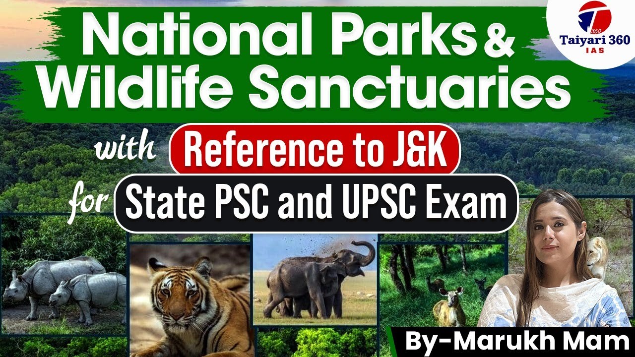 National Parks And Wild Life Sanctuaries of India Part 1 | UPSC | IAS
