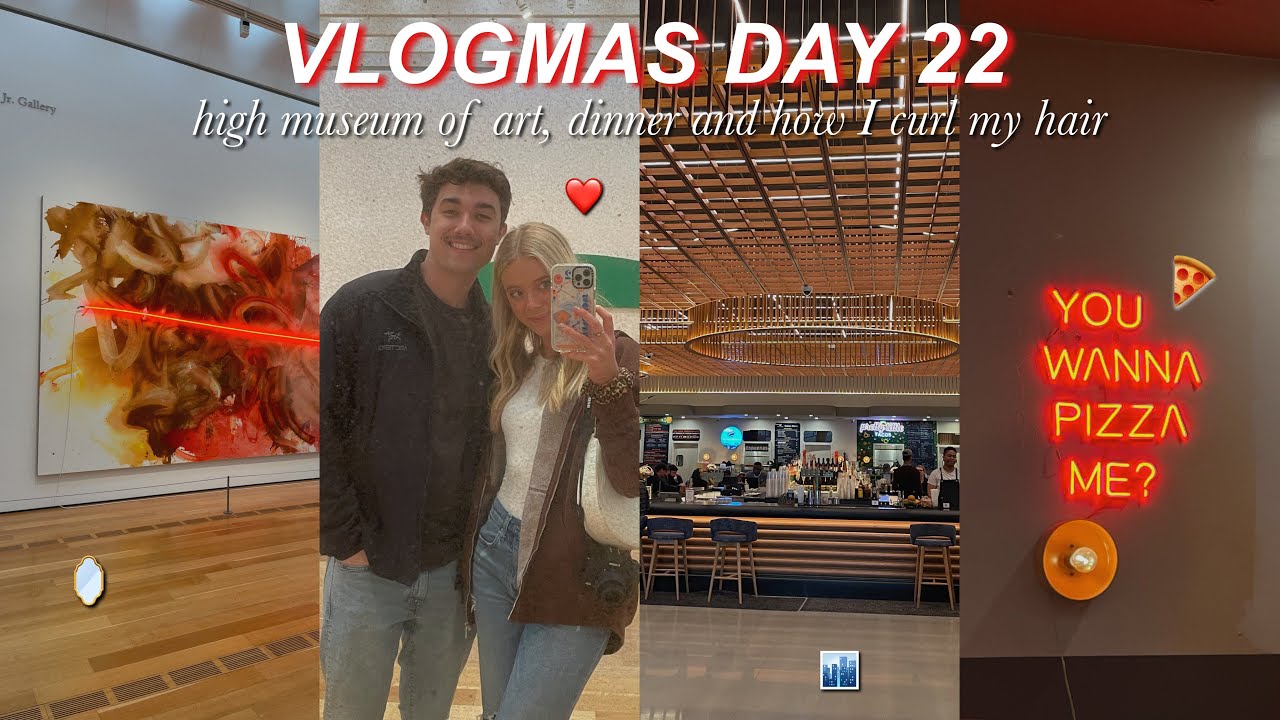 VLOGMAS DAY 22 | high museum of art, how I curl my hair + yummy dinner!!