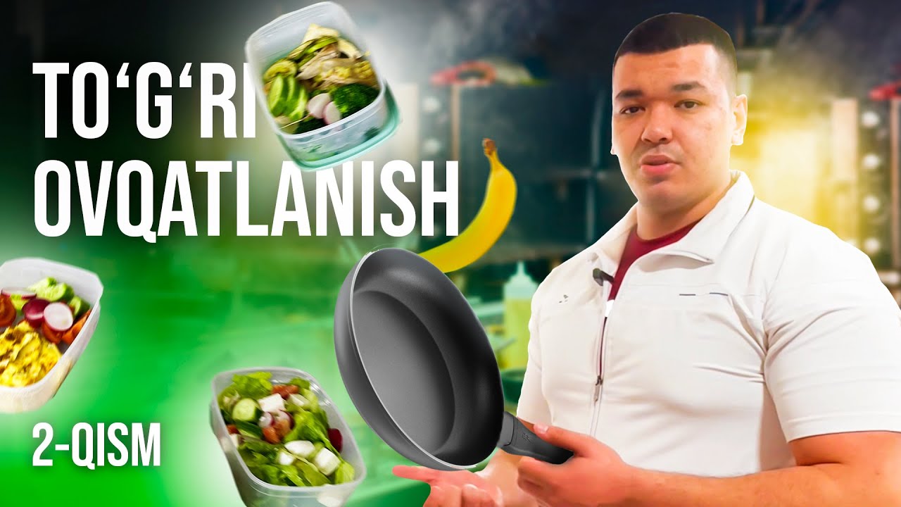 To‘g‘ri ovqatlanish | Ovqat tayyorlashga qancha vaqt ketadi? | 2-qism