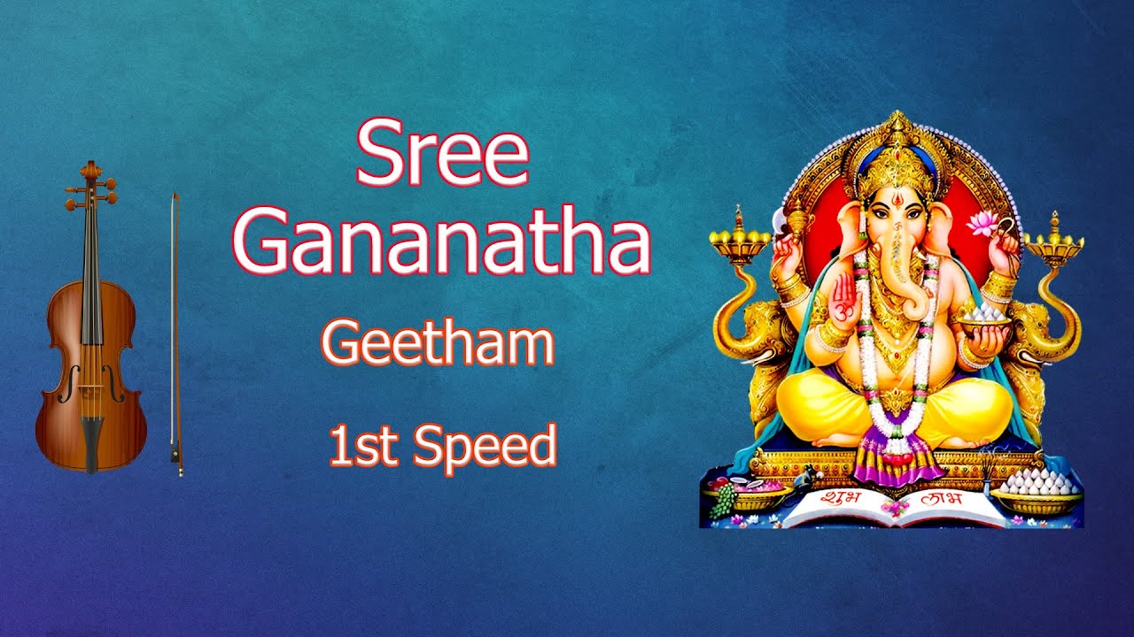 Sree Gananaatha - Malahari - Geetham -  Violin Video  Lesson 1st Speed