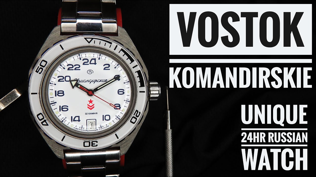 A Unique 24 Hour Russian Watch - Vostok Komandirskie Review