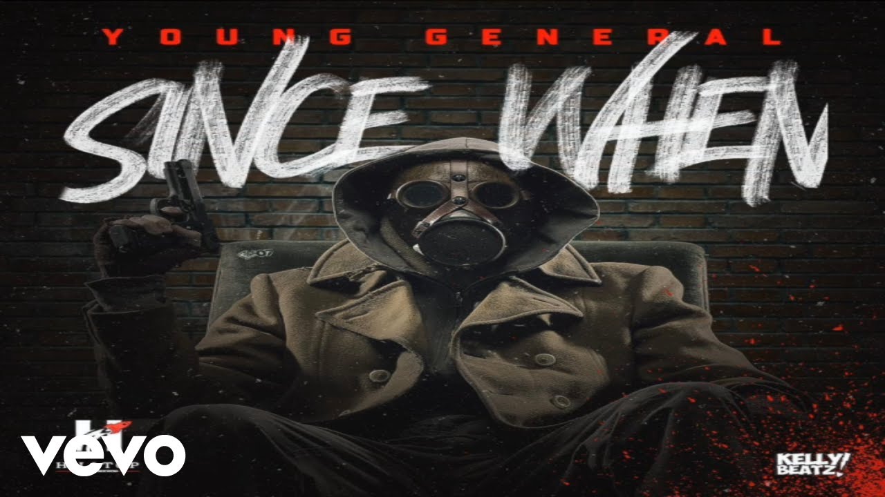 Young General - Since When (Official Audio)