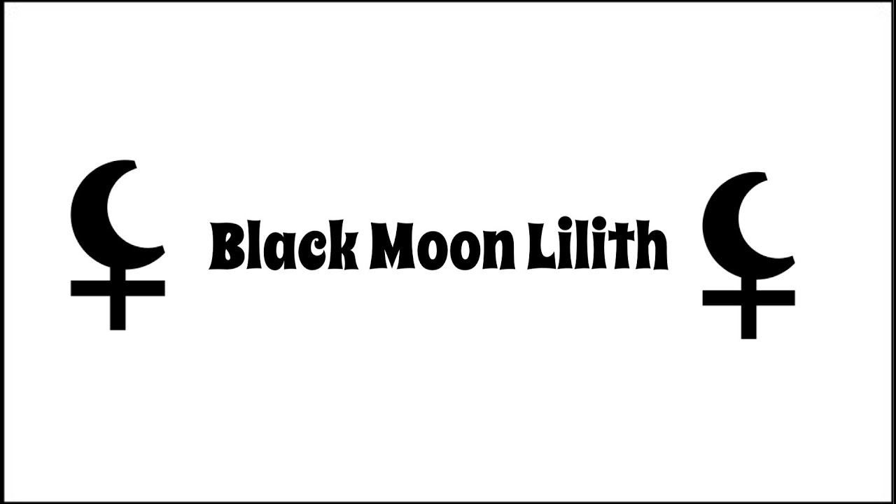 CONNECT TO YOUR HIGH VALUE SELF THROUGH LILITH | Myth, Legend, and Astrology of Black Moon Lilith