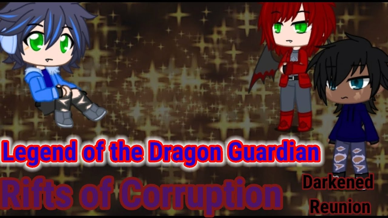 Darkened Reunion (Legend of the Dragon Guardian Rifts of Corruption Episode 5)