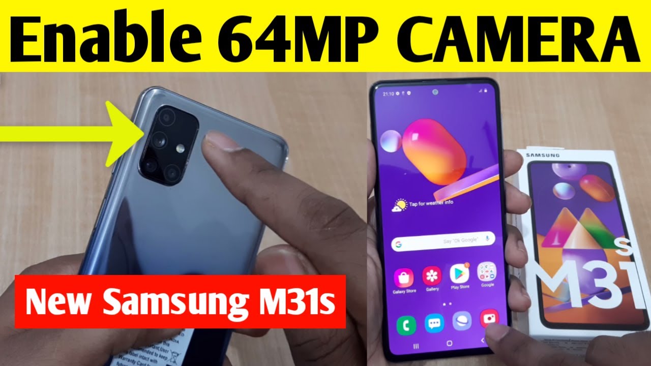How to Enable 64MP Camera in Samsung Galaxy M31s , Enable 64MP Camera in Samsung Galaxy M31s , 64MP