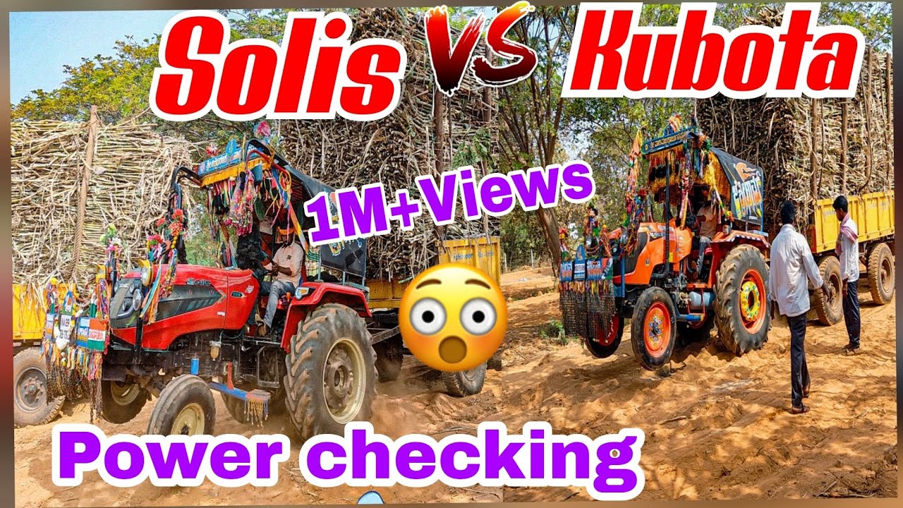 Solis v/s Kubota power checking with heavy load sugarcane