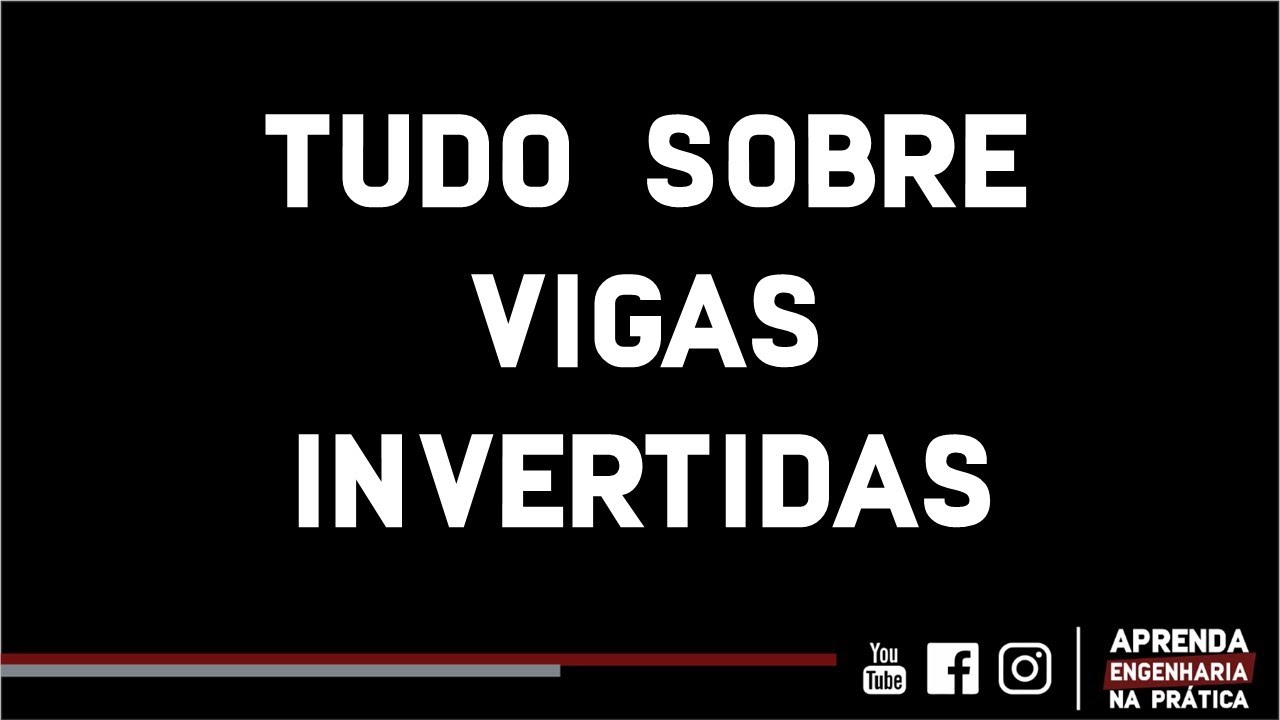 TUDO SOBRE VIGAS INVERTIDAS | LUIZ FERNANDO COELHO |