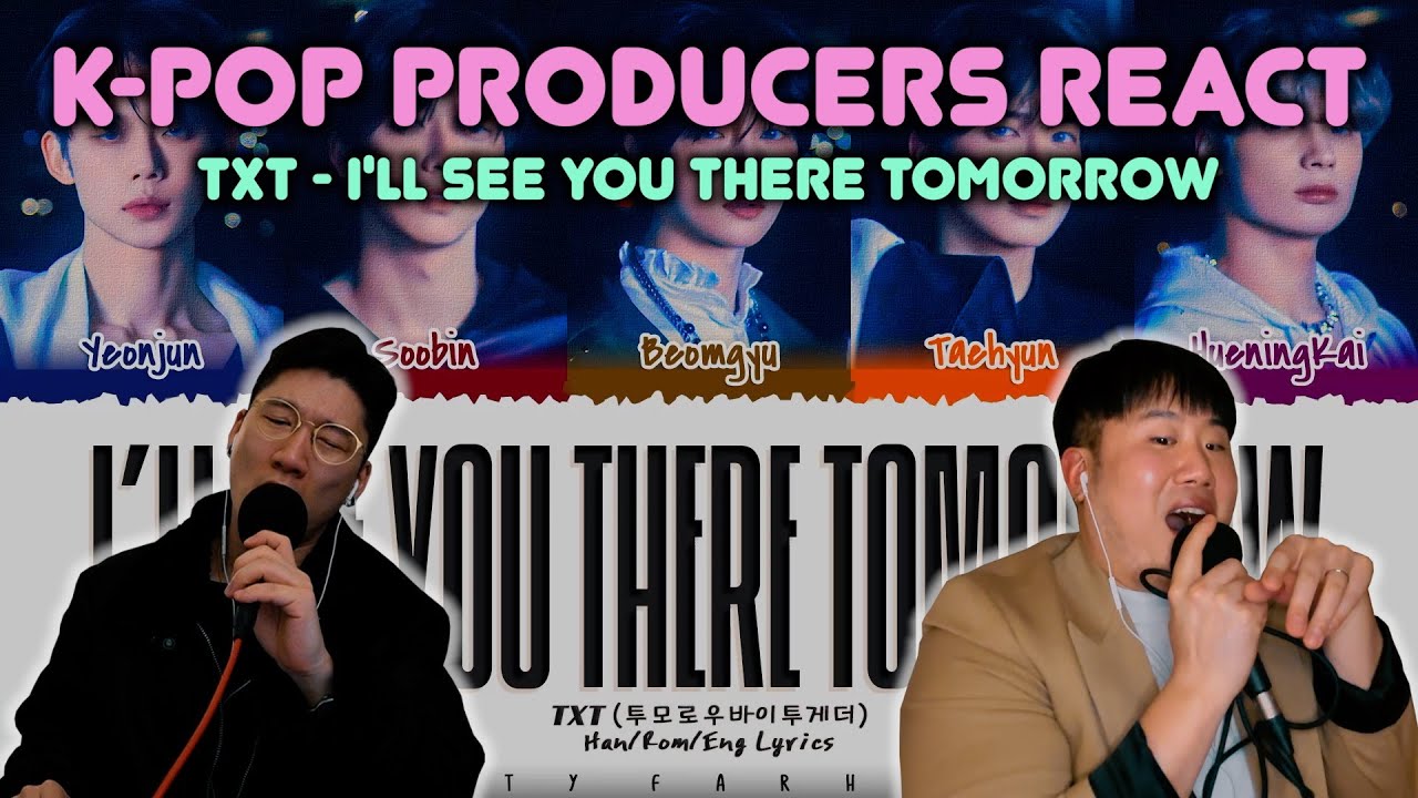 Musicians react & review ♡ TXT - I'll See You There Tomorrow