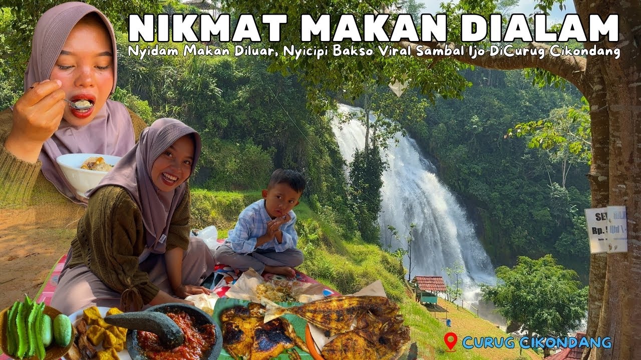 MAKAN DIALAM CURUG CIKONDANG YANG INDAH BANGET | Bikin Nikmat Makan Dan Juga Betah Ini Mah