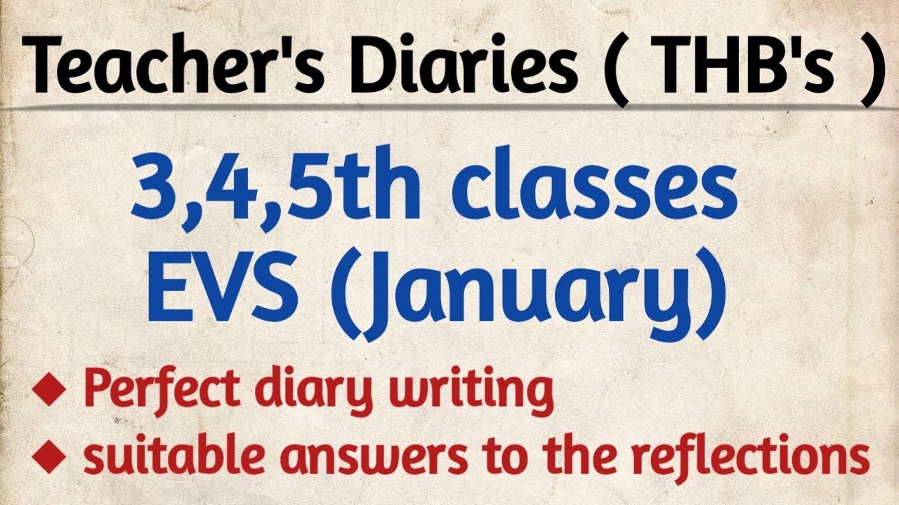 Teacher Diaries and reflections--3,4,5th classes--EVS--January month--perfectly written