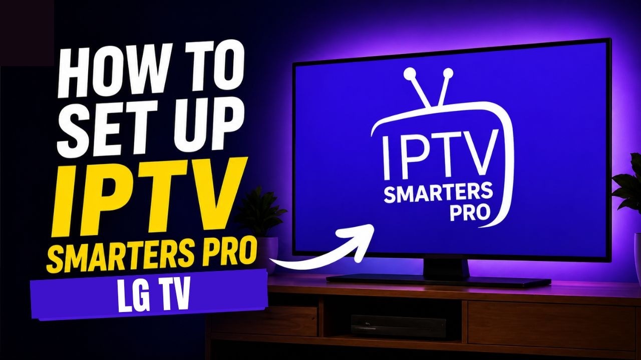 Как настроить приложение IPTV Smarters Pro на телевизоре LG