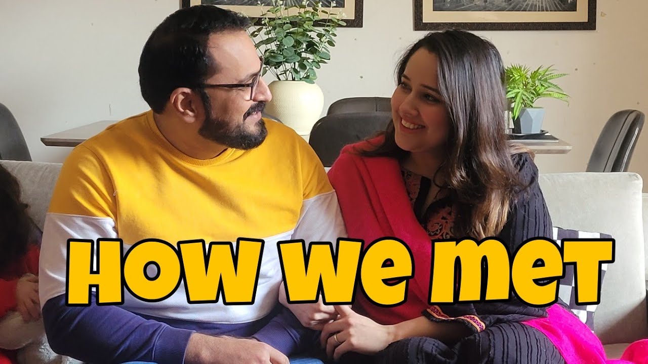 Jab we met || Our rishta story