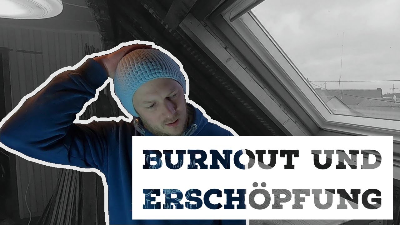 Umgang mit BURNOUT und ERSCHÖPFUNG - Ein Erfahrungsbericht