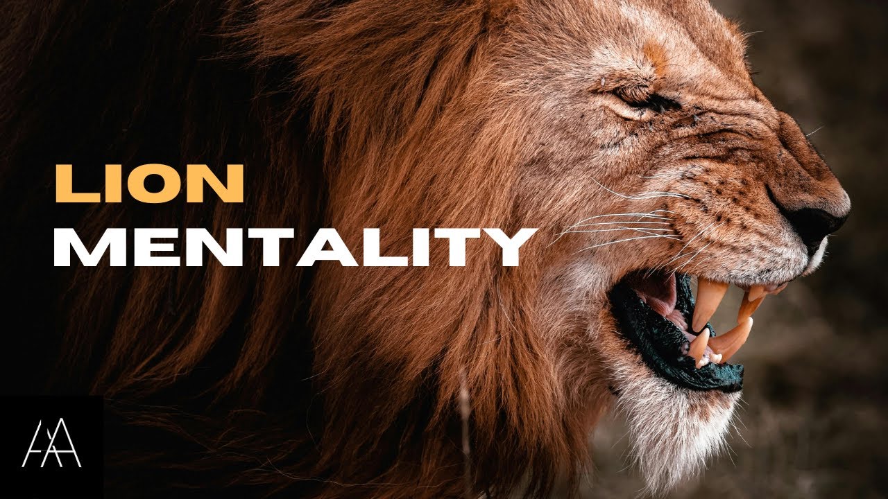 LION MENTALITY - Motivational Speech