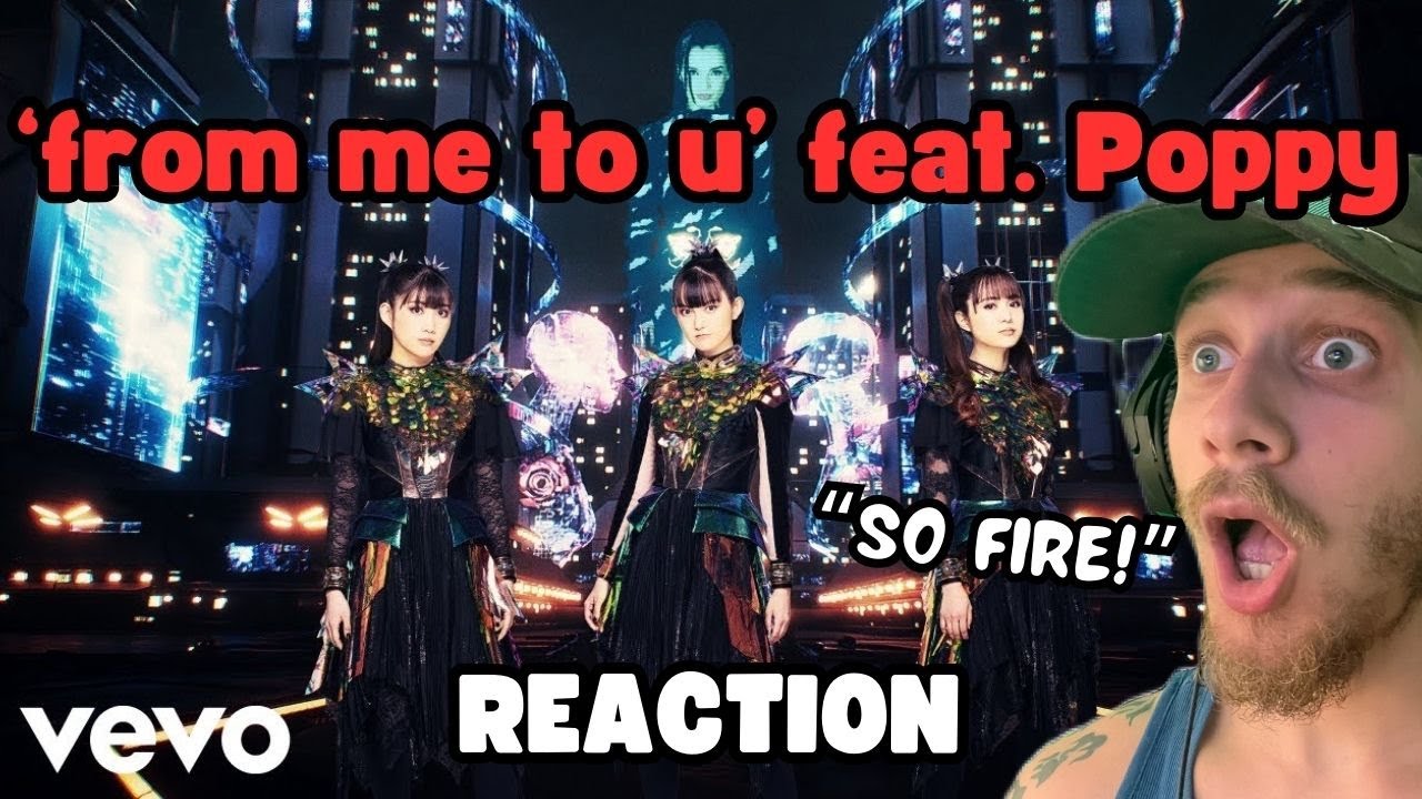 FIRST TIME REACTING TO BABYMETAL - BABYMETAL - from me to u feat. Poppy (OFFICIAL MUSIC VIDEO)