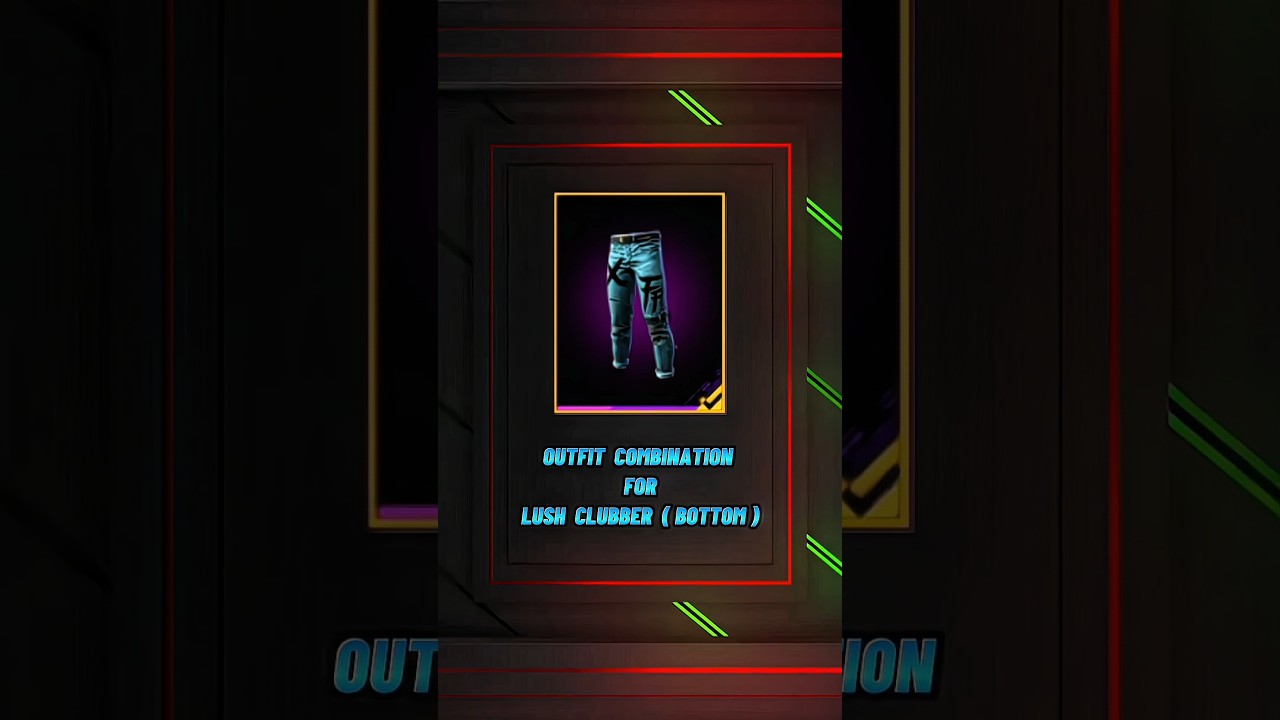 BEST👺 OUTFIT COMBINATION 🗿 FOR ⚡ LUSH CLUBBER ( BOTTOM ) 🔥 FREE FIRE 🔥