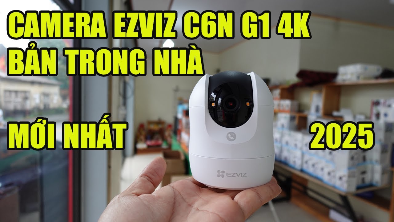 CAMERA EZVIZ C6N G1 4K BẢN TRONG NHÀ MỚI NHẤT 2025