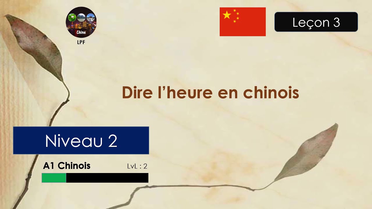 Dire l'heure en chinois ! | Niveau 2 | Leçon 3