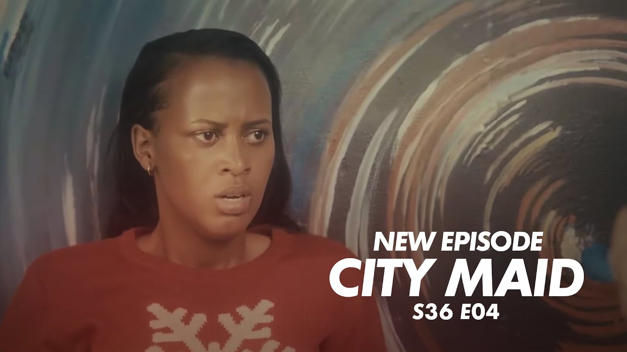 CITY MAID S36E04 || SANDRA IJISHO ARIKUYEMO MD NONEHO UKO YIGENJE NTAGO ARI BUMUCIKE  || ZACU SERIE