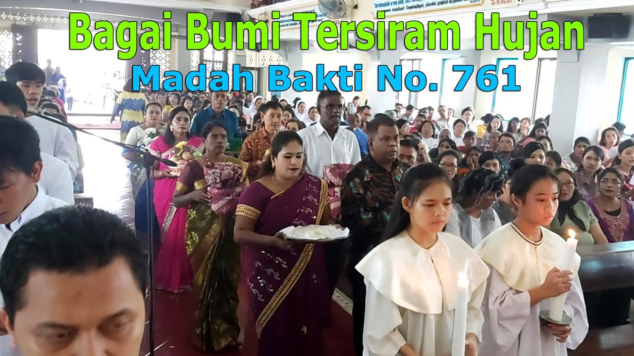 Bagai Bumi Tersiram Hujan (Madah Bakti 761)