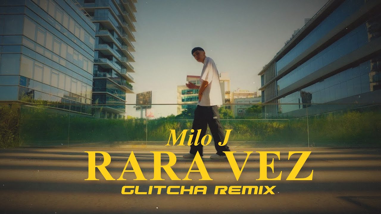 Milo J - Rara Vez (Glitcha Remix)