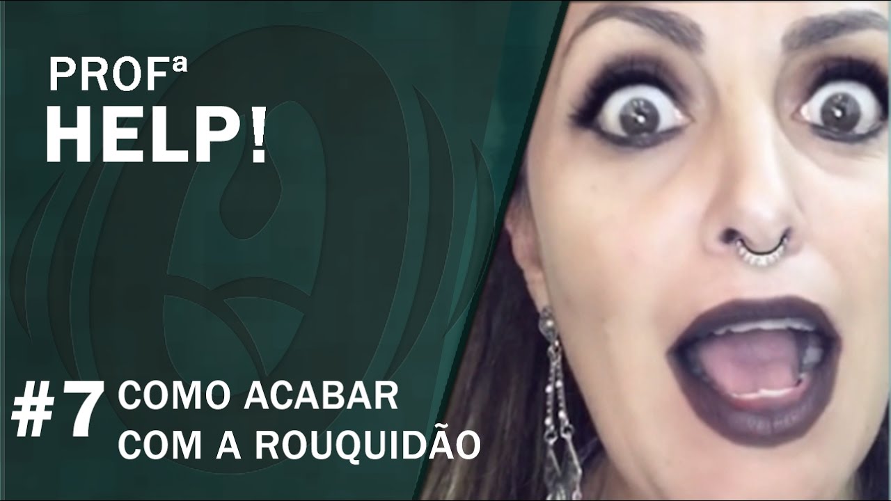 AULA DE CANTO - Como acabar com a rouquidão e limpar a voz -PROFHELP#7