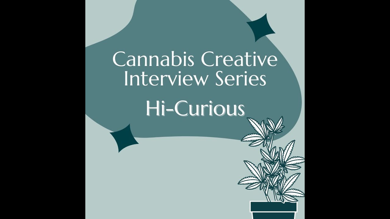 Cannabis Creative Interview: Hi-Curious