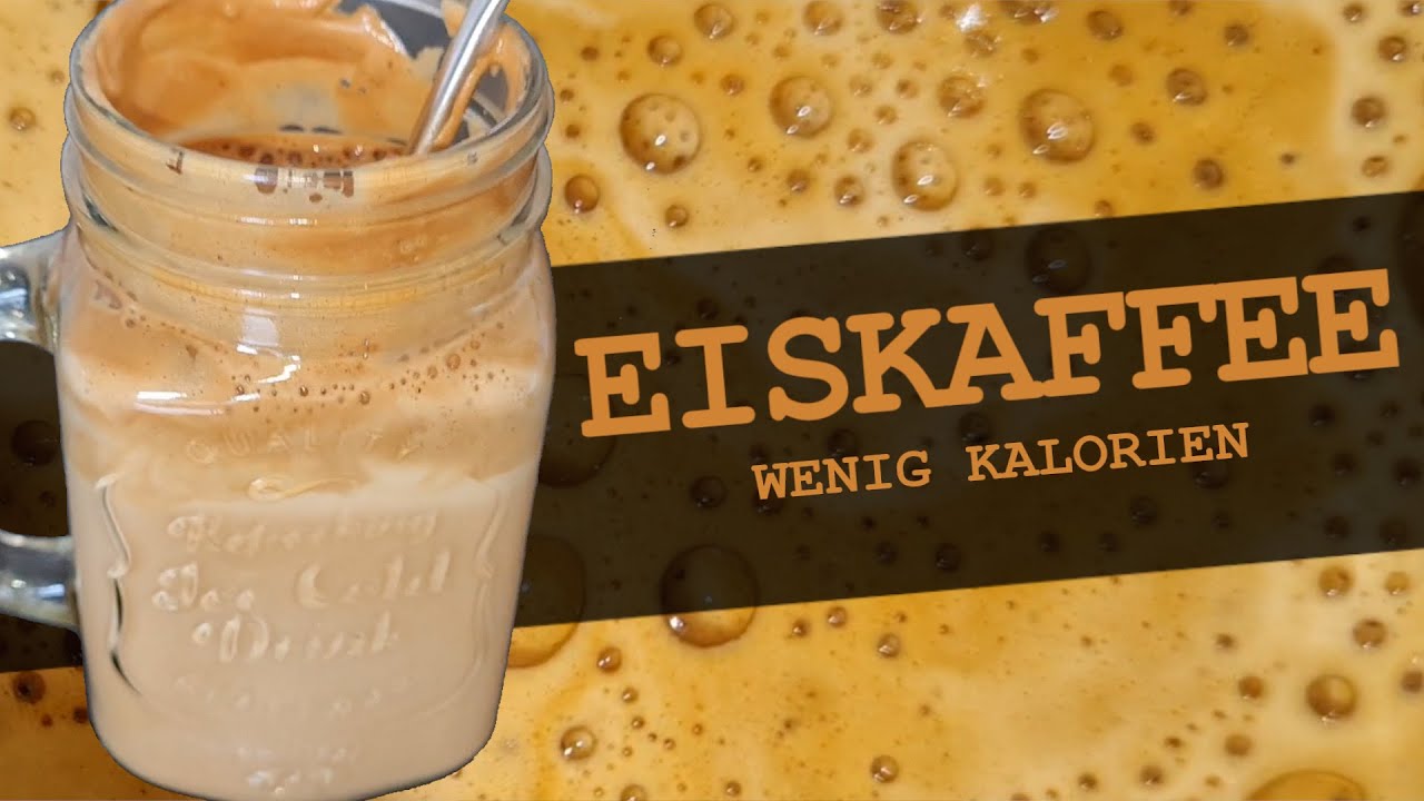 EISKAFFEE - Schnell selber machen - KALORIENARMER Eiskaffee mit SCHAUM 😋☕