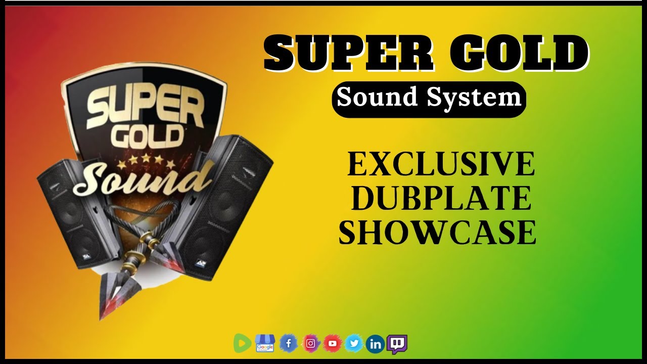 #Official Super #Gold Sound System Dubplate #Showcase Mix