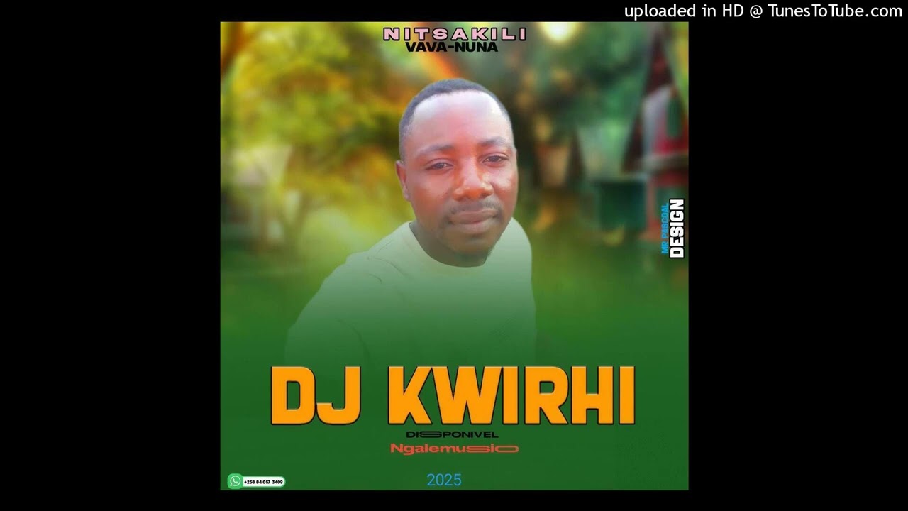 DJ KWIRHI_NITSAKILI_VAVA-NUNA[www.ngalemusic]
