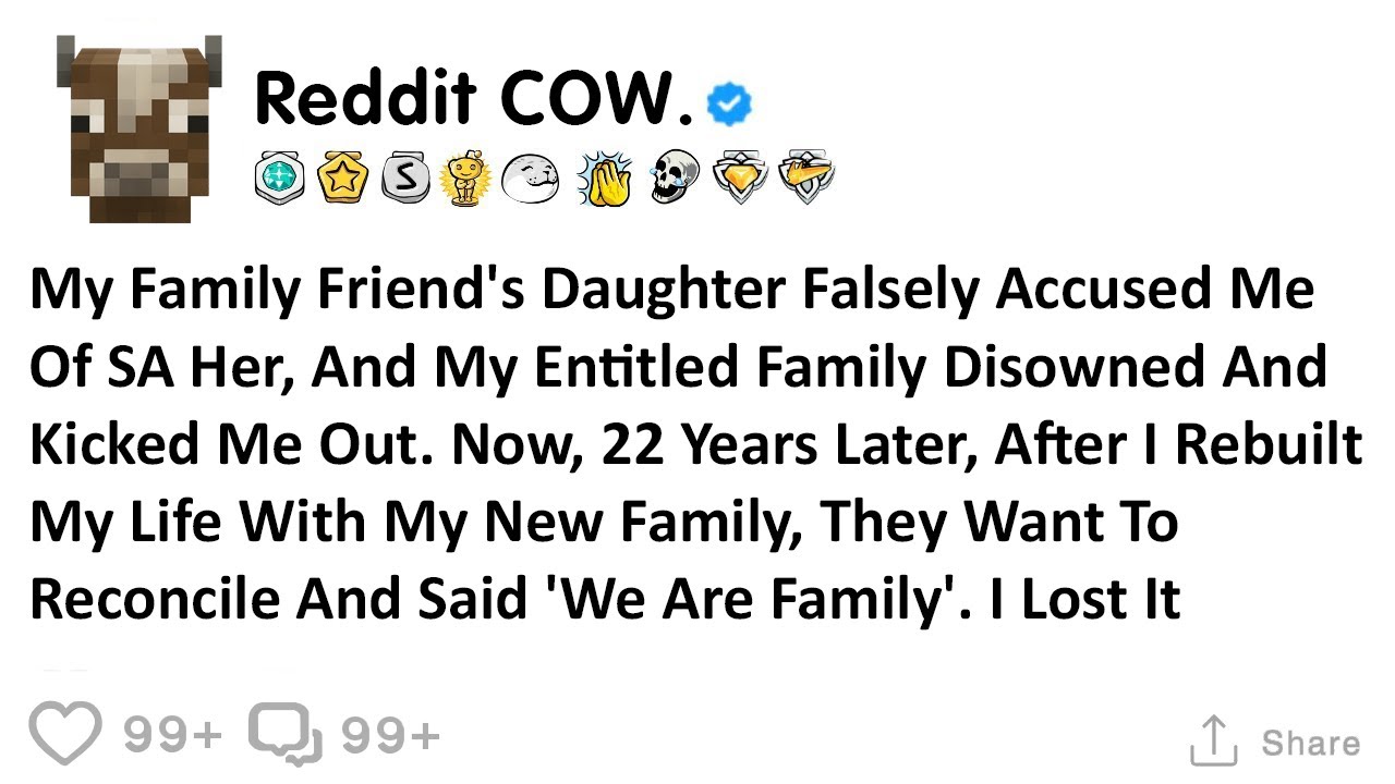 My Family Friend's Daughter Falsely Accused Me Of SA Her, And My Entitled Family Disowned And...
