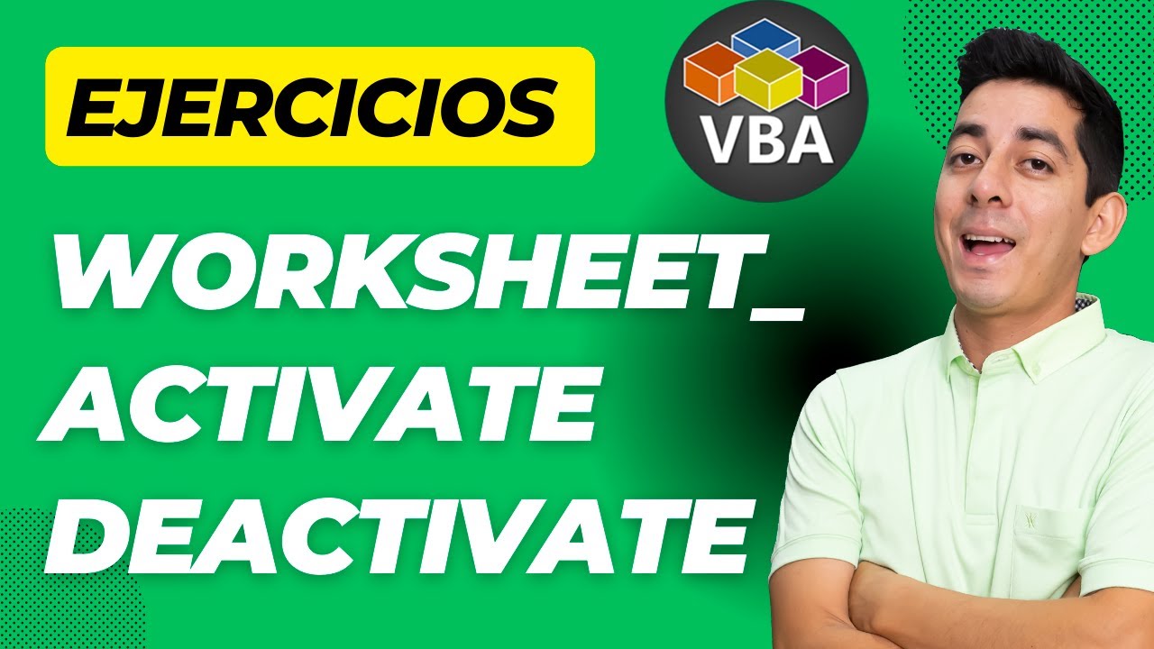 Curso de Macros VBA: Evento WorkSheet Activate y Deactivate en Excel