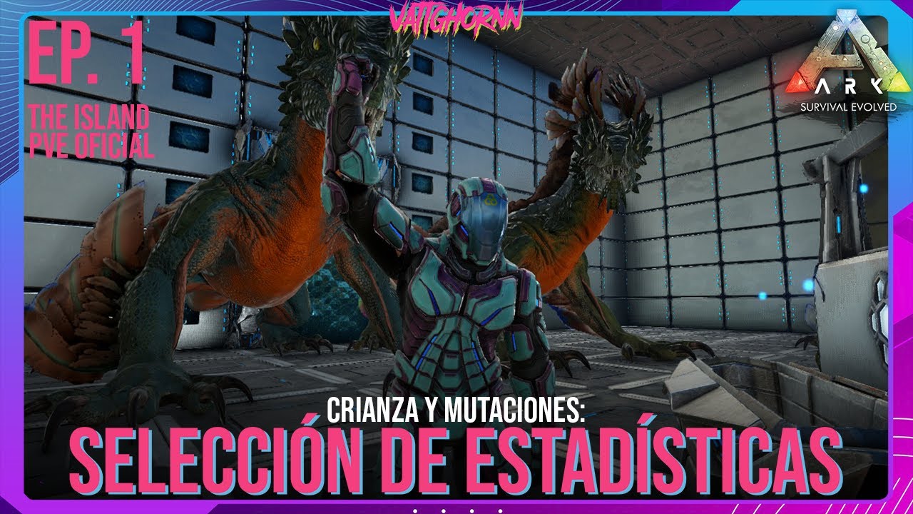 Crianza y Mutaciones: Selección de Estadisticas | Ep. 1 | Ark PVE Oficial | #Vattghornn