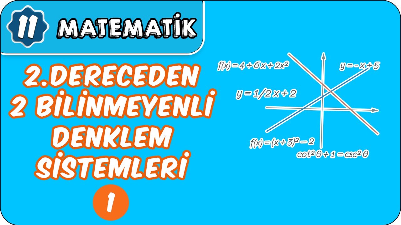 2.Dereceden 2 Bilinmeyenli Denklem Sistemleri-1  | 11. Sınıf Matematik