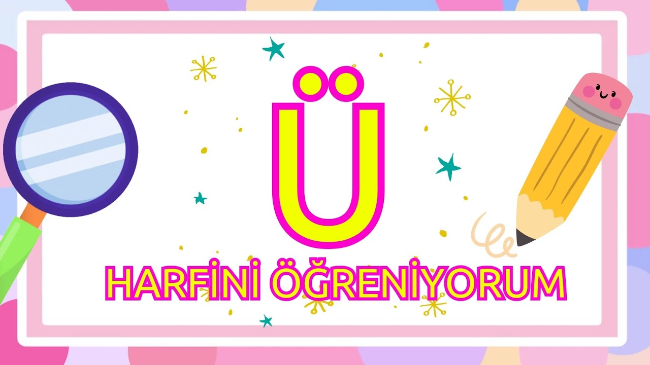 Ü Harfi | ABC | Alfabe | Harfleri Öğreniyorum | Eğlenceli Çocuk Şarkısı | Çocuk Şarkısı Hareketli