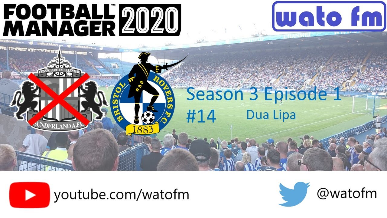Football Manager 2020 | Journeyman Save | Season 3: Episode 1 (#14) Dua Lipa
