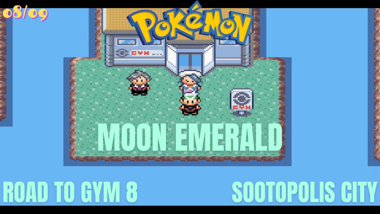 Pokemon Moon Emerald: Journey to Sootopolis City & Gym 8 Showdown!