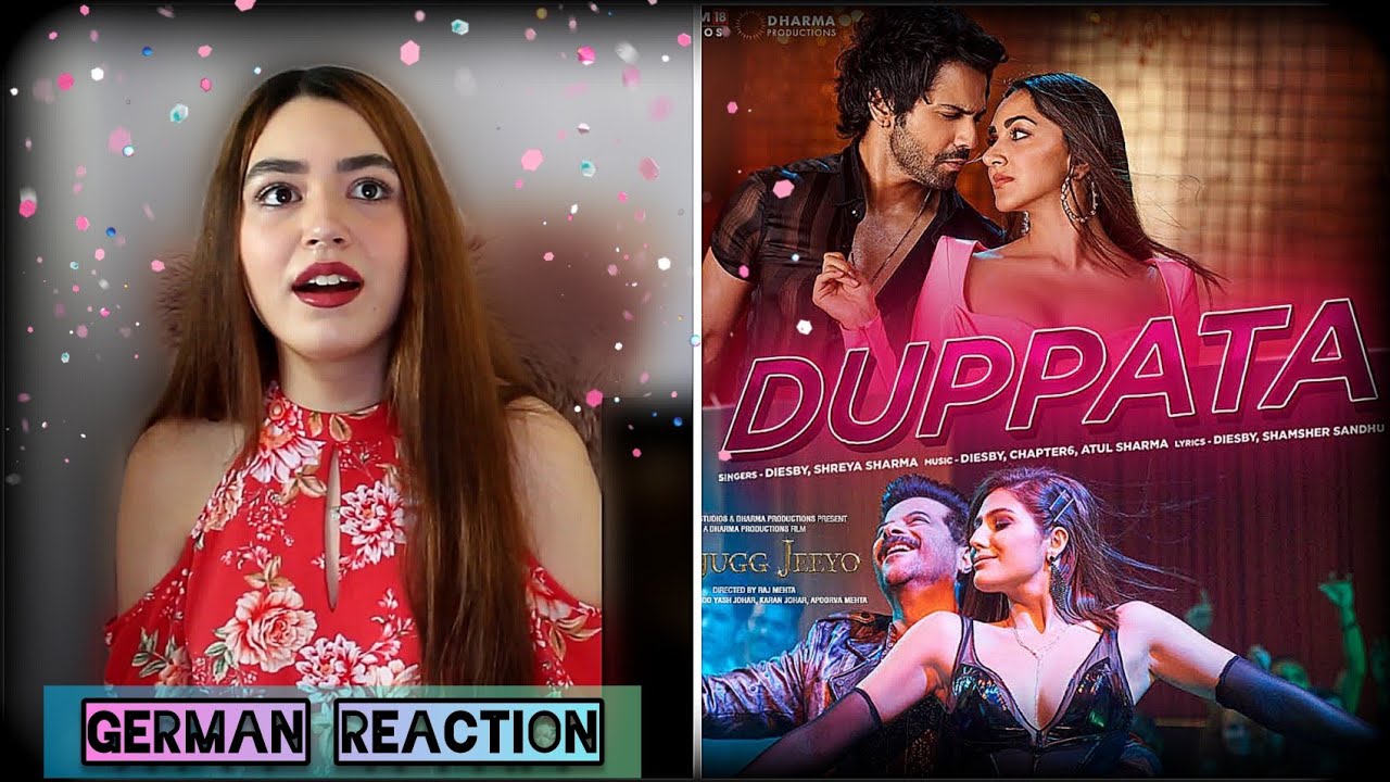 DUPPATA | JugJugg Jeeyo | Varun | German Reaction