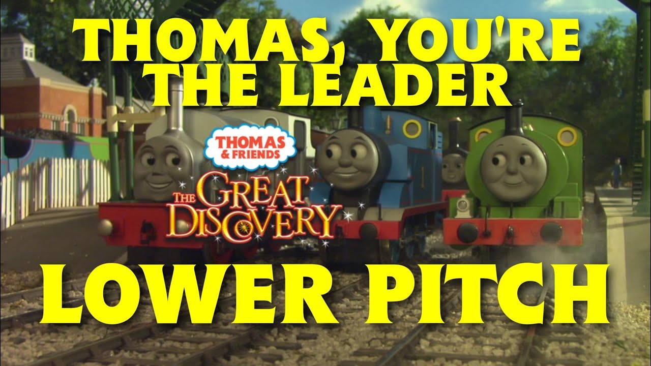 Thomas & Friends ~ The Great Discovery | Thomas, You're The Leader/Roll Call Rap (Lower Pitch)