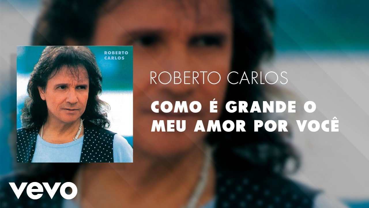 Roberto Carlos - Como é Grande o Meu Amor por Você (Áudio Oficial)